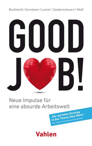 Good Job! von Burkhardt,  Nicolas, Kornelsen,  Alexander, Lanzer,  Florian, Sauberschwarz,  Lucas, Weiss,  Lysander