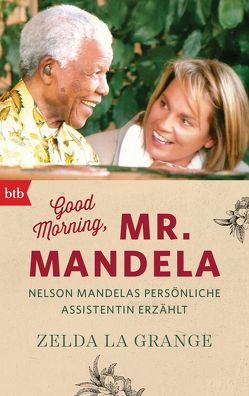 Good Morning, Mr. Mandela von Brammertz,  Ute, la Grange,  Zelda