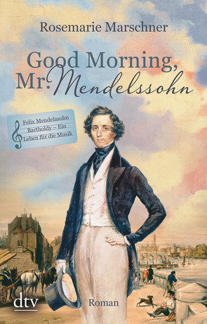 Good Morning, Mr. Mendelssohn von Marschner,  Rosemarie