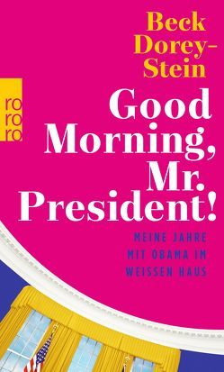 Good Morning, Mr. President! von Dorey-Stein,  Beck, Längsfeld,  Sabine