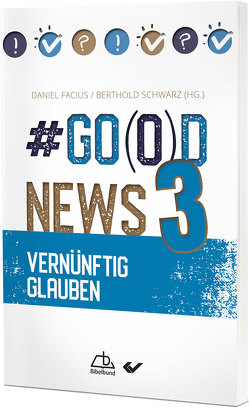 #Go(o)d News 3 von Facius,  Daniel, Schwarz,  Berthold