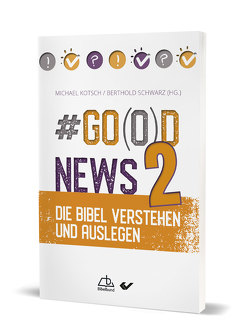 #Go(o)d News2 von Kotsch,  Michael, Schwarz,  Berthold