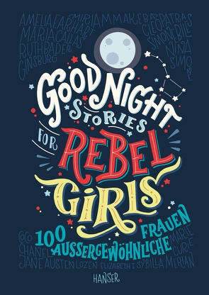 Good Night Stories for Rebel Girls von Cavallo,  Francesca, Favilli,  Elena, Kollmann,  Birgitt