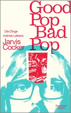 Good Pop, Bad Pop von Cocker,  Jarvis, Fricke,  Harriet, Herzke,  Ingo