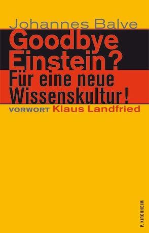 Goodbye Einstein? von Balve,  Johannes, Landfried,  Klaus