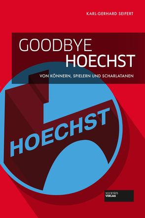 Goodbye Hoechst von Seifert,  Karl-Gerhard