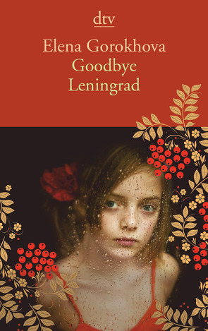 Goodbye Leningrad von Beek,  Saskia Bontjes van, Gorokhova,  Elena