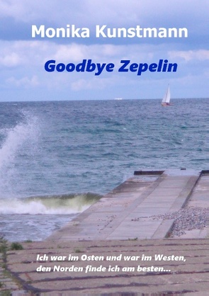 Goodbye Zepelin von Kunstmann,  Monika