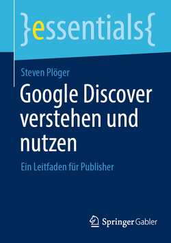Google Discover verstehen und nutzen von Plöger,  Steven