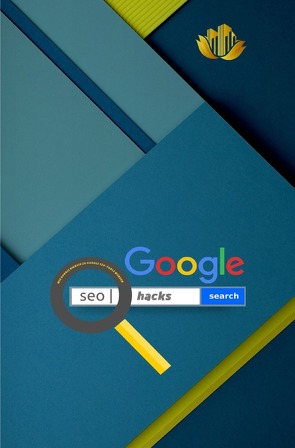 Google SEO Hacks | Wie Google Dienste zu Google SEO-Tools werden von Productions,  A. T.