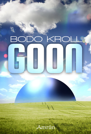 GOON: Jugend-Science Fiction von Kroll,  Bodo