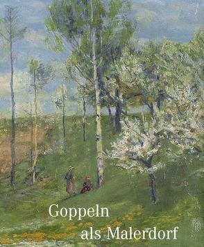 Goppeln als Malerdorf von Günther,  Rolf, Melzer,  Ilka