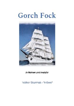 Gorch Fock von Sturmat,  Volker