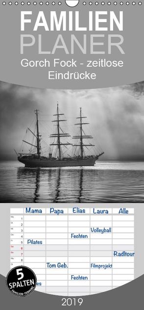 Gorch Fock – zeitlose Eindrücke – Familienplaner hoch (Wandkalender 2019 , 21 cm x 45 cm, hoch) von Kuhr,  Susann