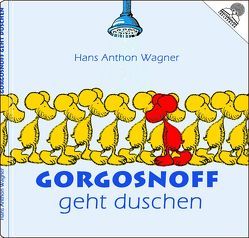 Gorgosnoff geht duschen von Wagner,  Hans Anthon