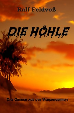 Gorham Trilogie / DIE HÖHLE – Das Grauen aus der Vergangenheit von Wallisch,  Ralf