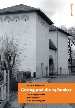 Göring und die 15 Bunker von Kleinicke,  Swantje