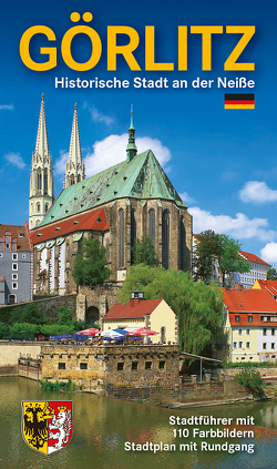 Görlitz – Historische Stadt an der Neiße von Berthold,  Dietmar, Peter,  Renate