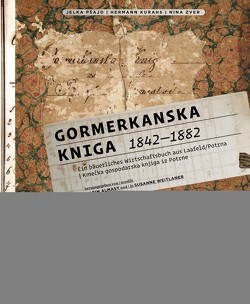 Gormerkanska Kniga 1842 – 1882 von Almasy,  Karin, Kurahs,  Hermann, Pšajd,  Jelka, Weitlaner,  Susanne, Zver,  Nina