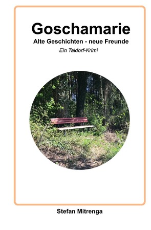 Goschamarie / Goschamarie Alte Geschichten – neue Freunde von Mitrenga,  Stefan