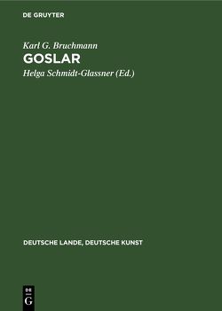 Goslar von Bruchmann,  Karl G., Schmidt-Glassner,  Helga