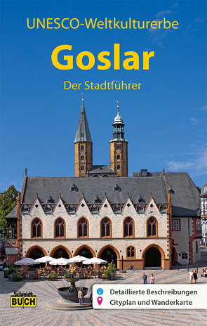 Goslar – Der Stadtführer von Dr. Kroker,  Angelika, Dr. Titz-Matuszak,  Ingeborg, Stöber,  Martin