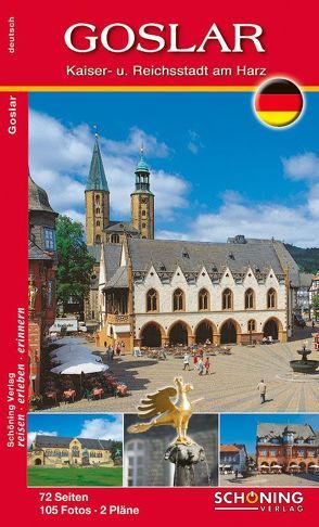 Goslar, Kaiser- und Reichsstadt am Harz von Gödecke ,  Silke, Jung,  Ursula