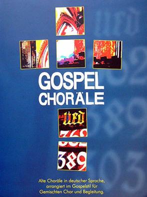 Gospel Choräle von Hantke,  Holger, Nagel,  Matthias, Schlenker,  Niko, Schoepsdau,  Christoph, Zebe,  Stephan