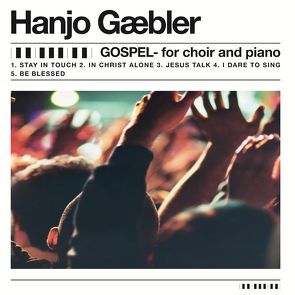 Gospel for choir and piano von Gäbler,  Hanjo