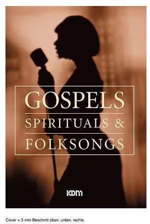 Gospels, Spirituals & Folksongs von Kessler,  Dietrich, Petzold,  Thomas