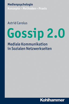 Gossip 2.0 von Carolus,  Astrid, Krämer,  Nicole, Schwan,  Stephan, Suckfüll,  Monika, Unz,  Dagmar