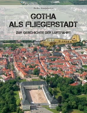 Gotha als Fliegerstadt von Krieg,  Manfred, Link,  Kurt, Staslujevics,  Heiko