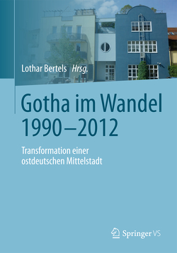 Gotha im Wandel 1990-2012 von Bertels,  Lothar