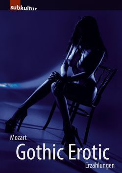 Gothic Erotic von Mozart