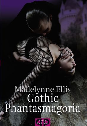 Gothic Phantasmagoria von Ellis,  Madelynne