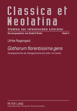 Gothorum florentissima gens von Nagengast,  Ulrike