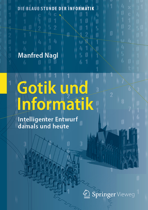 Gotik und Informatik von Nagl,  Manfred