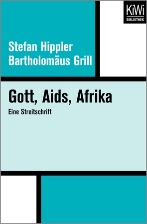 Gott, Aids, Afrika von Grill,  Bartholomäus, Hippler,  Stefan