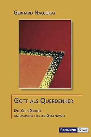 Gott als Querdenker von Beckstein,  Günther, Naujokat,  Gerhard