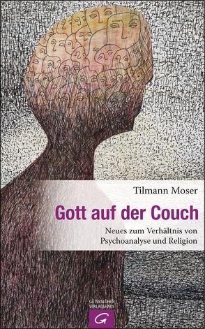 Gott auf der Couch von Moser,  Tilmann
