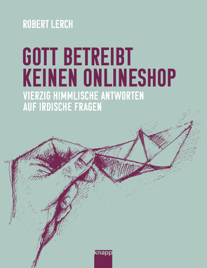 Gott betreibt keinen Onlineshop von Aerni,  Christoph R., Lerch,  Robert