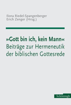 „Gott bin ich, kein Mann“ von Riedel-Spangenberger,  Ilona, Zenger,  Erich