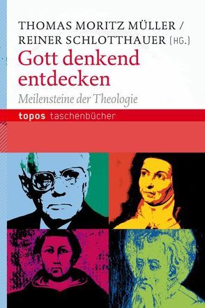 Gott denkend entdecken von Müller,  Thomas M., Schlotthauer,  Reiner