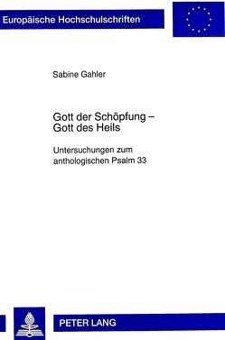 Gott der Schöpfung – Gott des Heils von Gahler,  Sabine