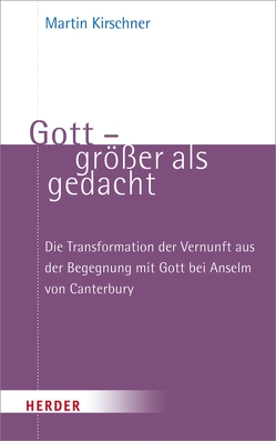 Gott – größer als gedacht von Kirschner,  Martin