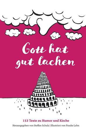 Gott hat gut lachen von Lehn,  Frauke, Schulz,  Steffen