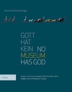 Gott hat kein Museum / No Museum Has God von Hoeps,  Reinhard, Rauchenberger,  Johannes, Stock,  Alex