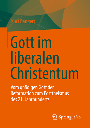 Gott im liberalen Christentum von Bangert,  Kurt, Zager,  Werner