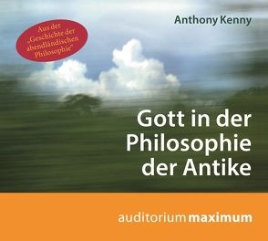 Gott in der Philosophie der Antike von Kenny,  Anthony, Teschner,  Uve, Weltecke,  Manfred