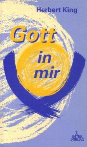 Gott in mir von King,  Herbert, Kirschner,  Catalina